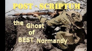 Post-Scriptum | the Ghost of Best, Normandy