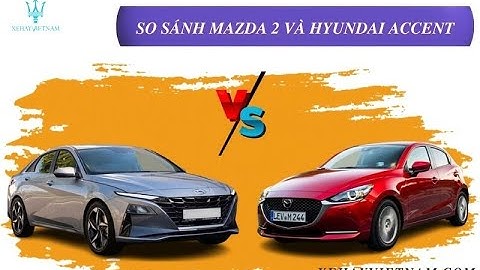 So sánh mazda 2 sedan 2023 và accent 2023