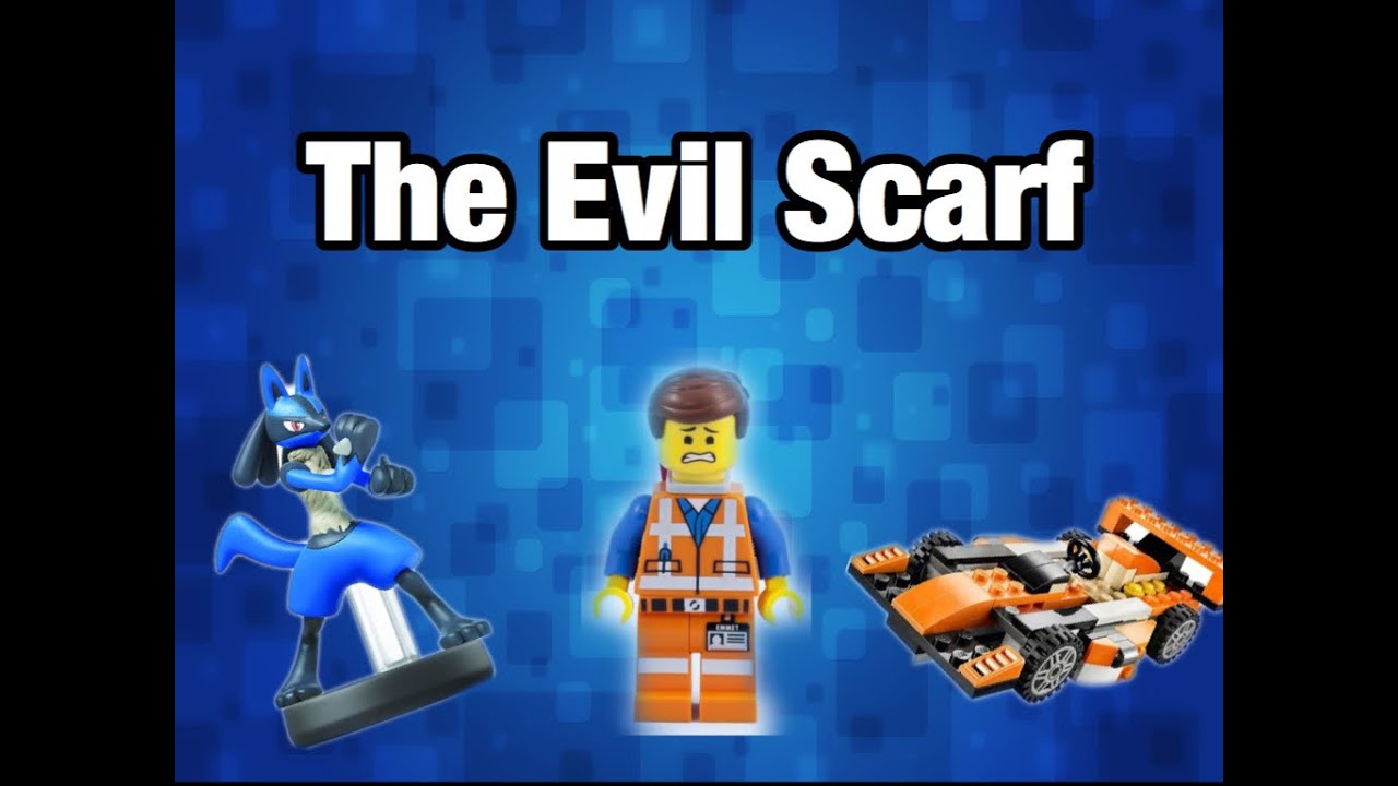 The Evil Scarf Part.1