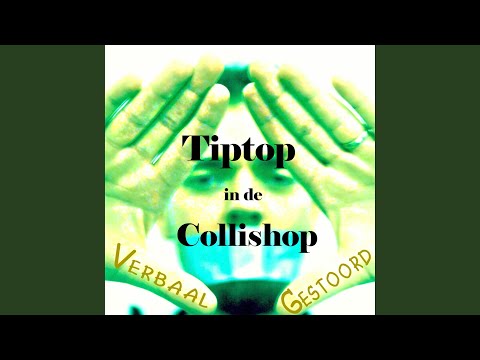 Tiptop In De Collishop Youtube