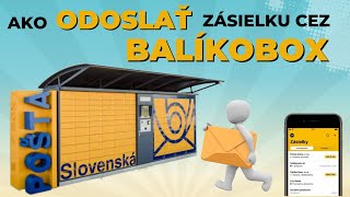 Ako ODOSLAŤ Zásielku ✉ BalíkoBox bez chodenia na poštu - Slovenská Pošta