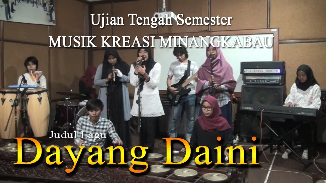 DAYANG DAINI - MUSIK KREASI MINANGKABAU - SENDRATASIK FBS UNP TM.2016