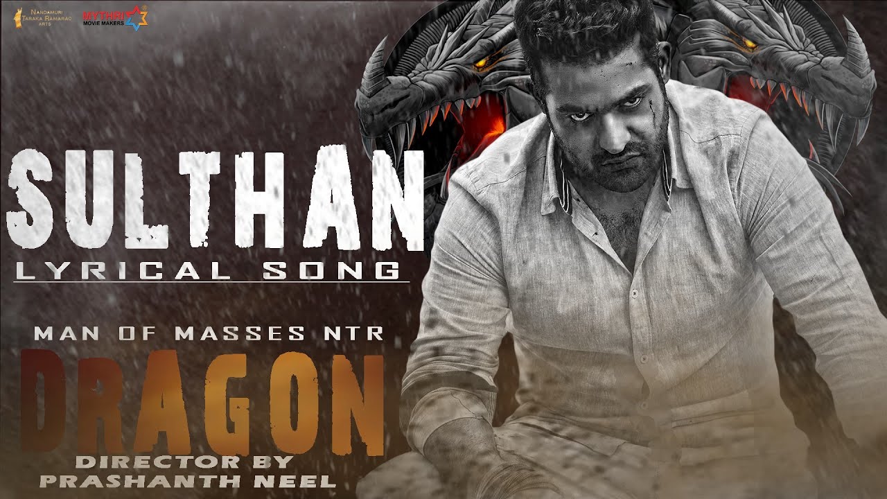 kgf sulthan lyrical song ft NTR // Dragon // NTRNEEL // ntr / prasanth neel /ravi basrur