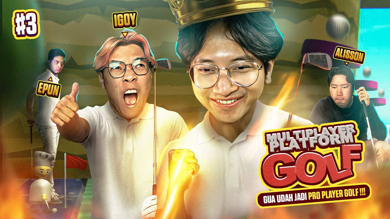 SEKARANG GUA UDAH JADI PRO PLAYER GOLF !!! - Multiplayer Platform Golf Indonesia Part 3