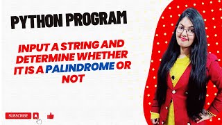 Python Program to Input a String and Determine Whether It Is a Palindrome or Not