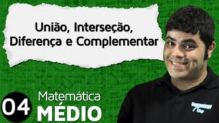 Operações com Conjuntos: União, Interseção, Diferença e Complementar | MEM #4