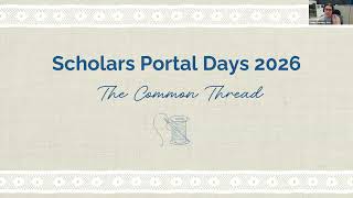 Scholars Portal Days 2026: The Common Thread - DAY 1