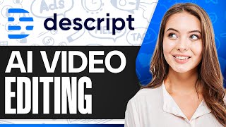 Descript AI Video Editing Tutorial For Beginners (NEW Features)