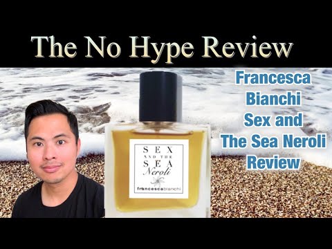 F. Bianchi Sex And The Sea Neroli Extrait De Parfum – 30 Ml, Sinnlicher Duft Mit Neroli & Meeresnote