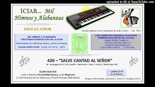 Video thumbnail of "420 - SALVE CANTAD AL SEÑOR"