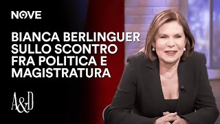 Bianca Berlinguer sullo scontro fra Politica e Magistratura | Accordi e Disaccordi