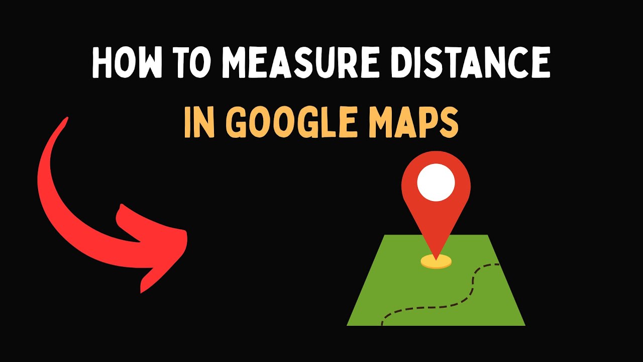 How To Measure Distance In Google Maps - YouTube