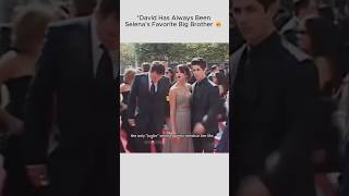 David Has Always Been Selena’s Favorite Big Brother 🥹 💕#SelenaGomez #SelenaFamily