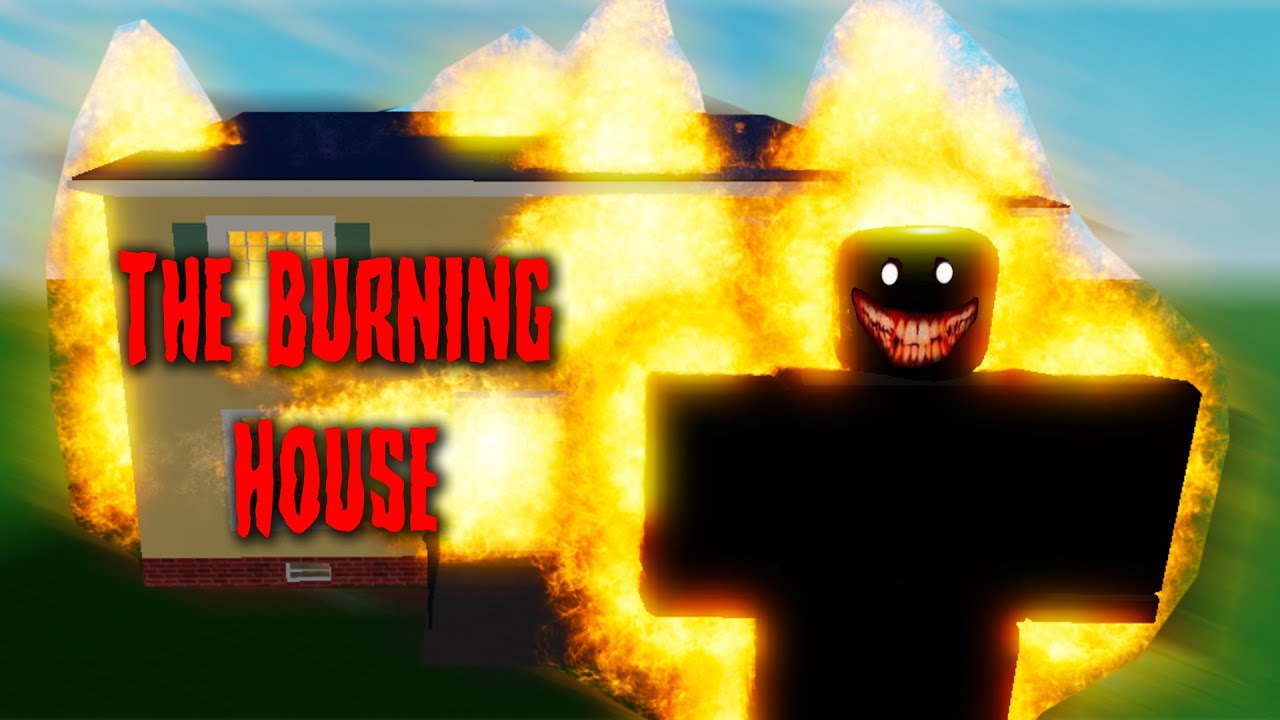 The Burning House Roblox Horror Story Roblox Creepypasta Youtube - roblox creepypasta realrosesarered