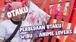 APA SIH BEDANYA WIBU, OTAKU DAN ANIME LOVERS