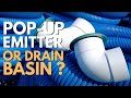 Pop-up Emitter or Drain Basin? Which One Works Best for Discharge?