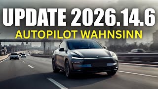 Was hat Tesla da gemacht? Autopilot Wahnsinn mit Software Update 2026.14.6