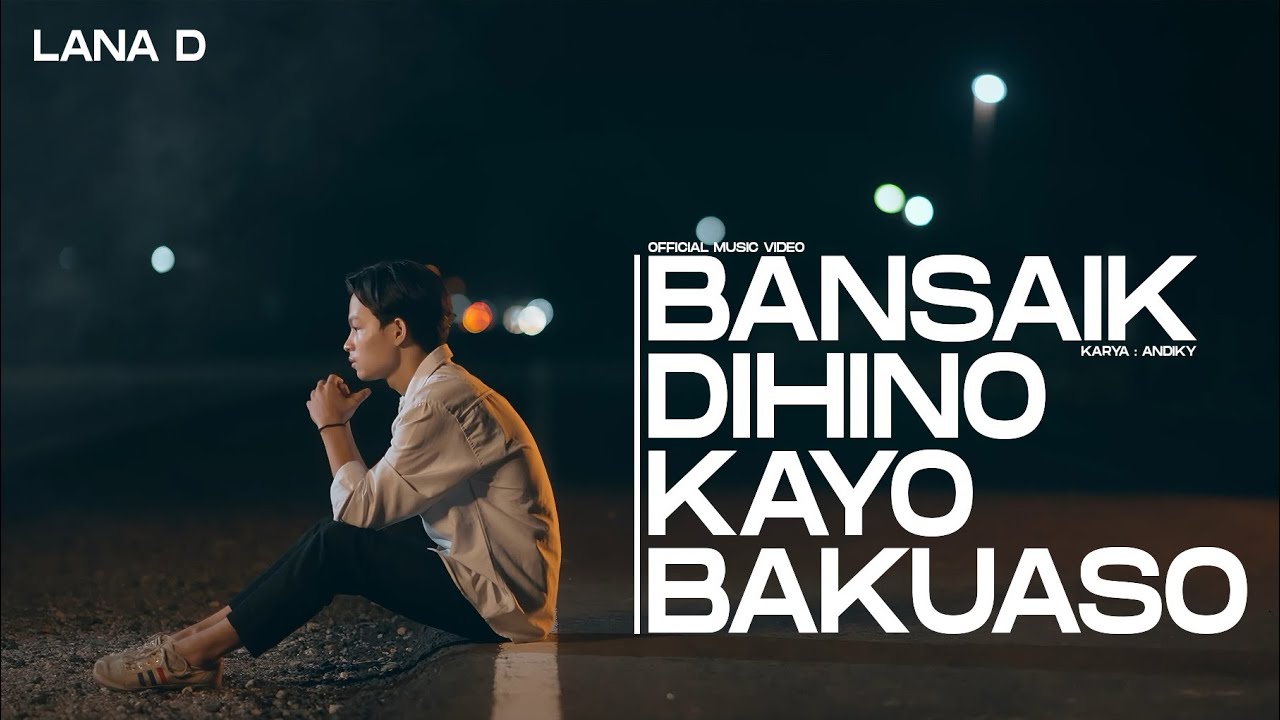 Lhana D -  Bansaik Dihino Kayo Bakuaso ( Official Music Video )
