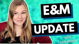 E&M Office Outpatient Guideline Revisions With Case Examples - Medical Coding Clarification
