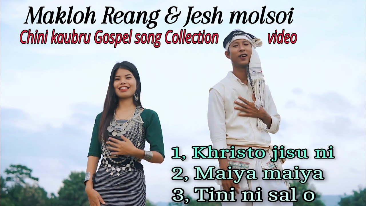 Chini kaubru Gospel song Collection video || Makloh Reang FT Jesh molsoi 