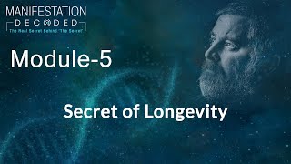 Module 5: Secret of  Longevity