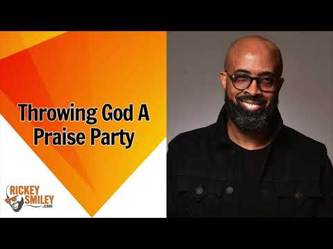 Throwing God A Praise Party