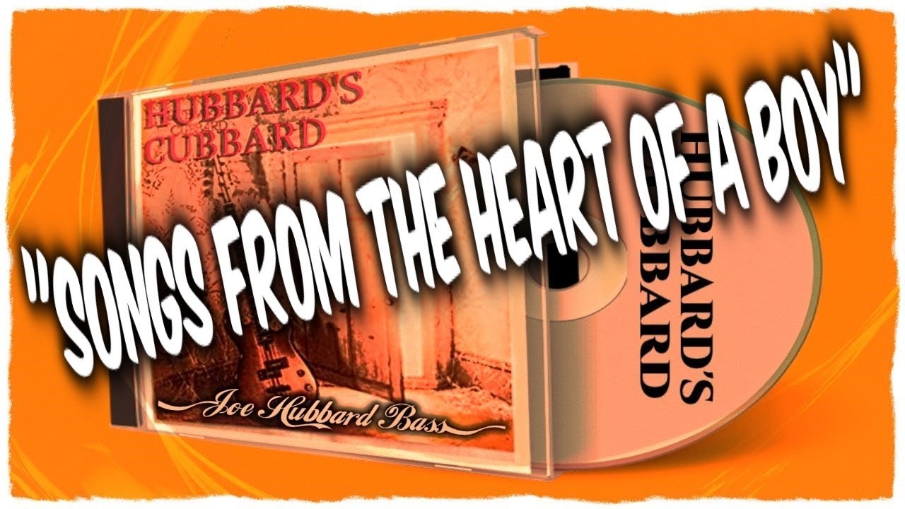 Hubbard's Cubbard: Songs From the Heart of a Boy | Joe Hubbard Bass