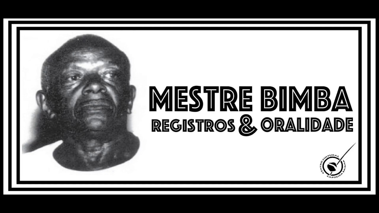 Quadras - Mestre Bimba -  Registros & Oralidade