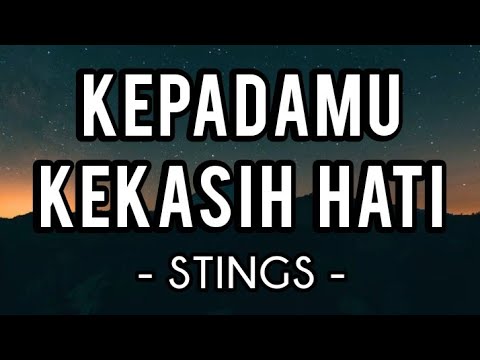 Kepadamu Kekasih Hati - Stings (Lirik)