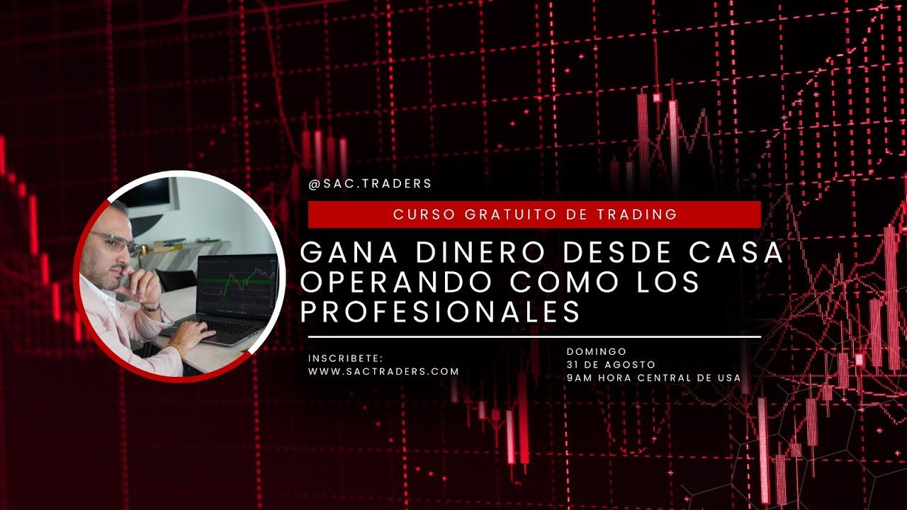 Curso GRATUITO de TRADING - Gana Dinero desde Casa Operando como los ...