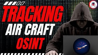 Track Any Aircraft Or Airplane Osint हद म