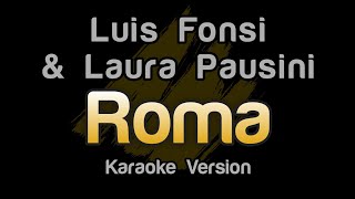 Luis Fonsi, Laura Pausini - Roma (Karaoke Letra)