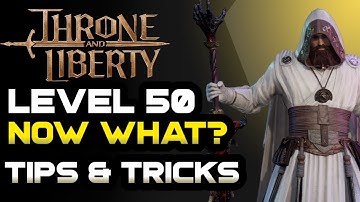 What to do after lvl 50 in Throne of Liberty