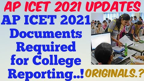 AP ICET 2021 College Reporting Certificates Required//Required Documents for Colleges Reporting👍