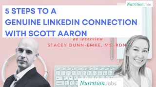Steps to a Genuine LinkedIn Connection with Scott Aaron