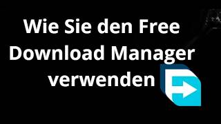 How to use Free Download Manager – Complete Guide