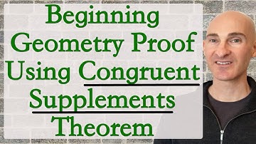 Congruent Supplements Theorem Using in a Beginning Geometry Proof