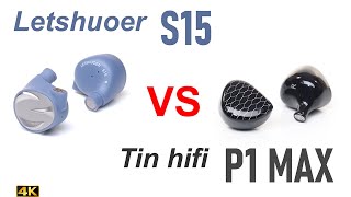 Letshuoer S15 vs Tin HiFi P1 Max