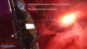 Homeworld Remastered getting started guide: Movement and basic commands