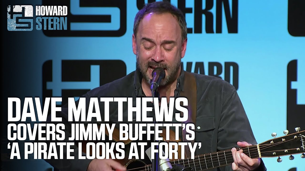 Dave Matthews Covers Jimmy Buffett's “A Pirate Looks at Forty”