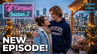 Off Campus Season 2 | OFFICIAL UPDATE Everything Changes with a New Campus Romance!
