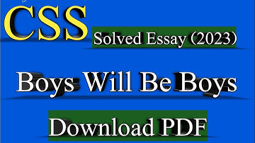 CSS EnglishEssay 2023! CSS Solved English Essay 2023 / Boys will be Boys CSS Essay 2023 / CSS Essay