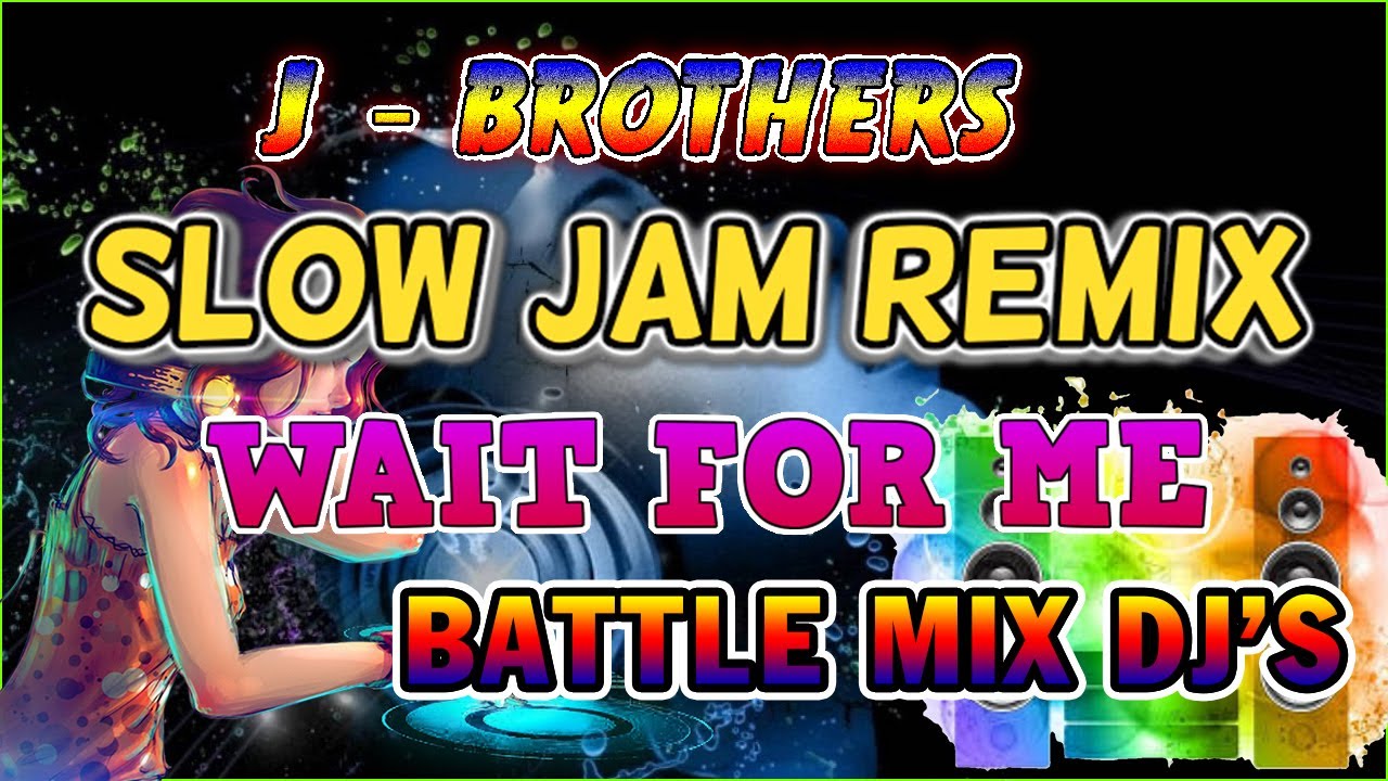 J - BROTHERS SLOW JAM BATTLE REMIX 2023 🎇 WAIT FOR ME ||  TAGALOG POWER MIX SONGS COLLECTION ✔️