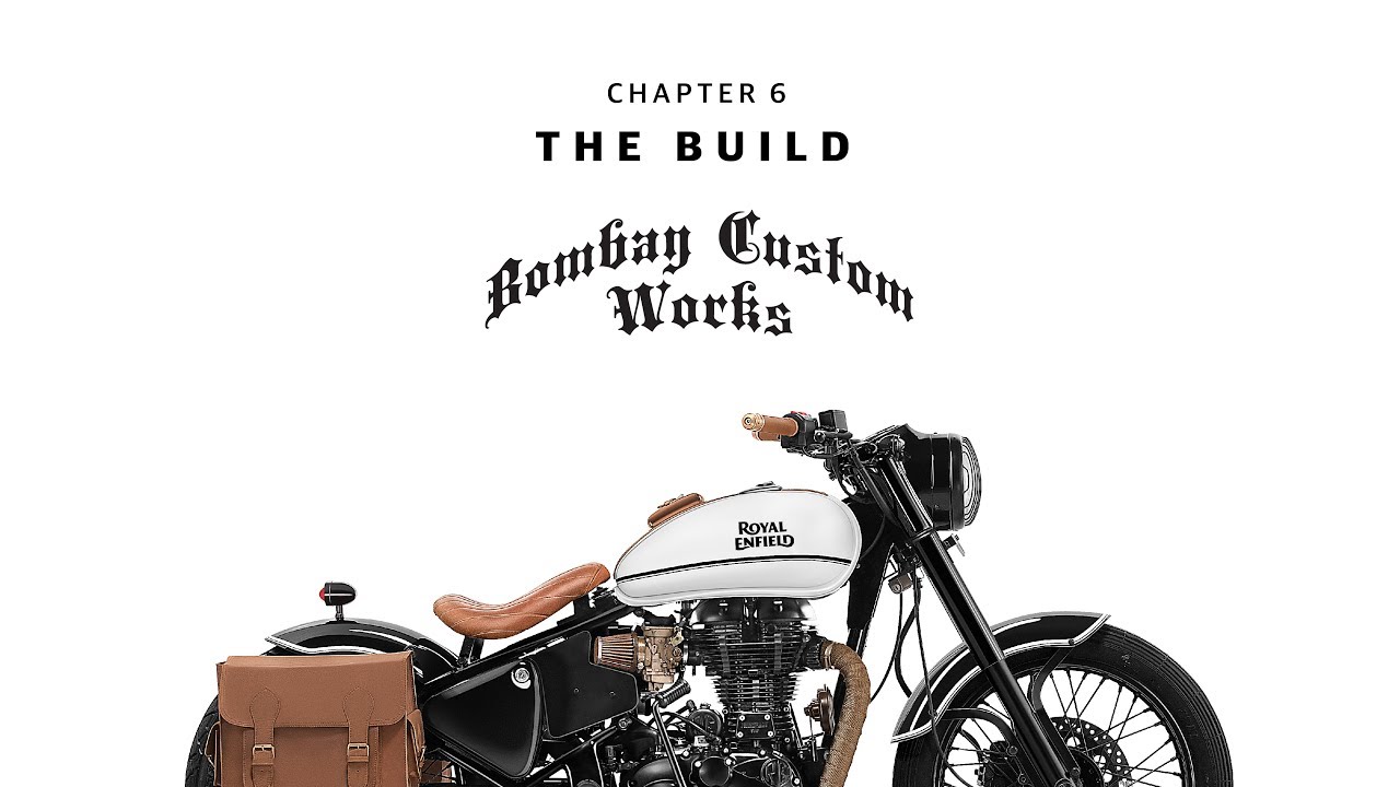 Chapter 6 - The Build - Bombay Custom Works