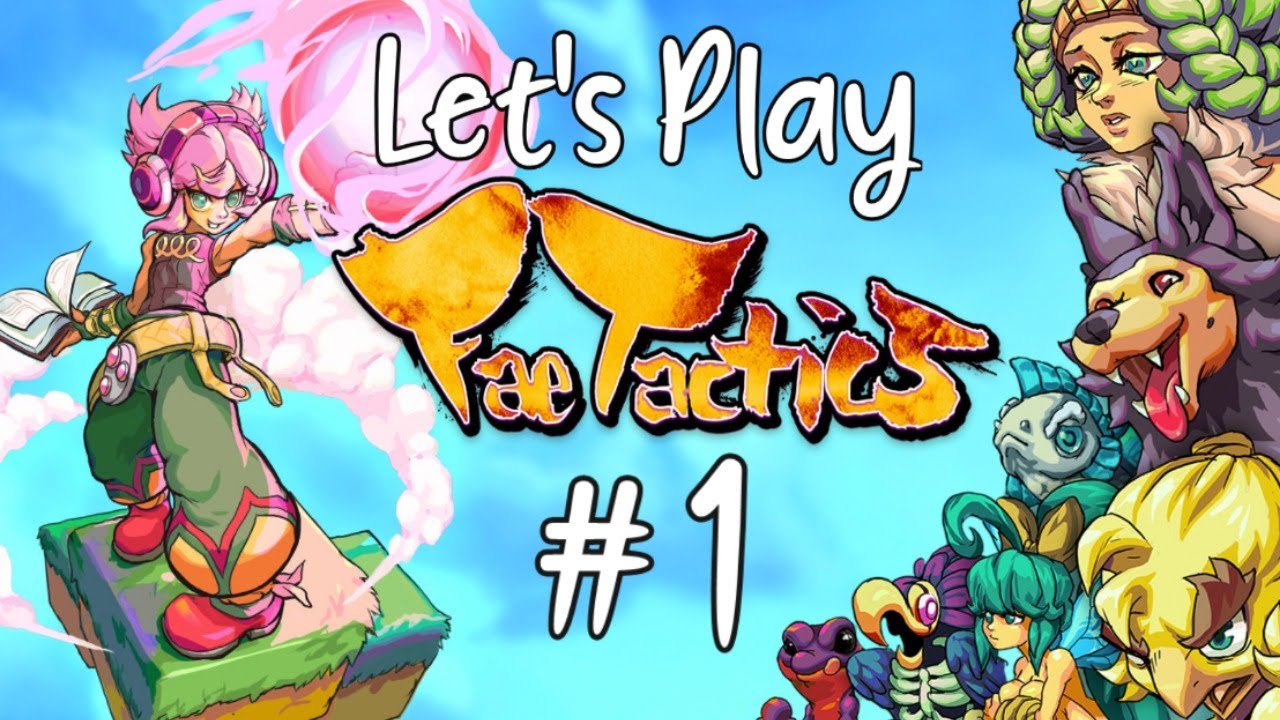 Let's Play - Fae Tactics #1
