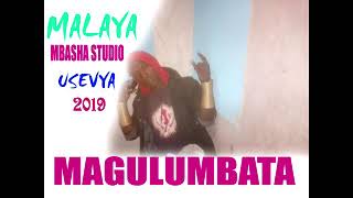Magulumbata Malaya 0621555644-prod by MBASHA STUDIO usevya mpanda 2019