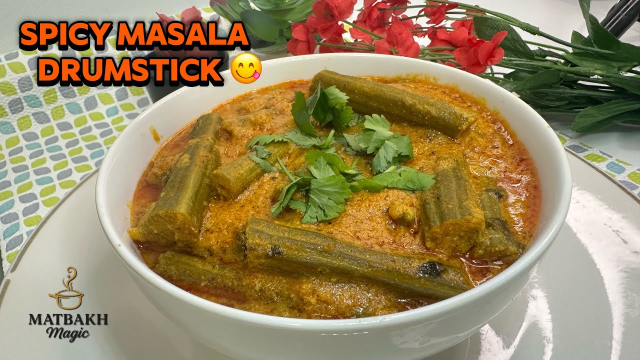 🔥 MASALA DRUMSTICKS CURRY | HOTEL STYLE MORINGA RECIPE 🔥Matbakh Magic