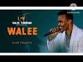 Gajo tilahun  walee  new music    