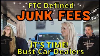 'JUNK FEES' as Defined by The FTC: IT'S TIME TO BUST CAR DEALERS! The Homework Guy Kevin Hunter, Liz