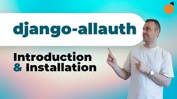django-allauth - Introduction and Installation!